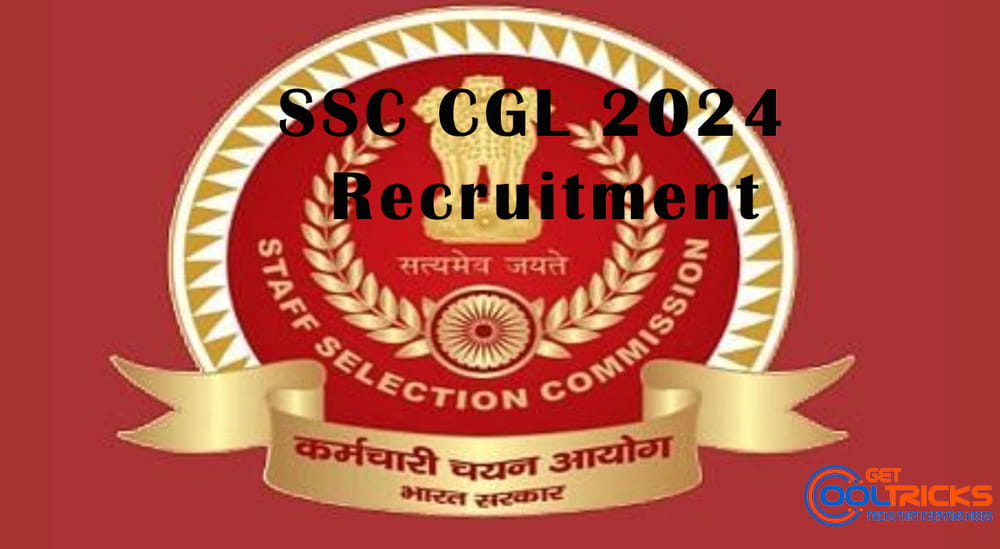 SSC CGL Recruitment 2024 Get Cool Tricks