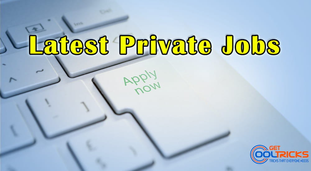 Latest Private Jobs 2024 Get Cool Tricks   Private Jobs 